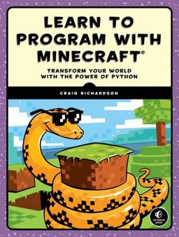 Learn to Program with Minecraft Transform Your World with the Power of Python  9781593276706 Front Cover