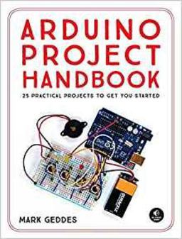 Arduino Project Handbook 25 Practical Projects to Get You Started 2nd 9781593276904 Front Cover