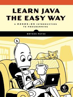 Learn Java the Easy WayÂ  A Hands-On Introduction to Programming  9781593278052 Front Cover