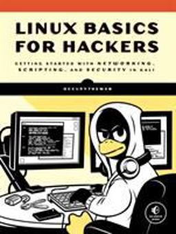 Linux Basics for Hackers Getting Started with Networking, Scripting, and Security in Kali  9781593278557 Front Cover
