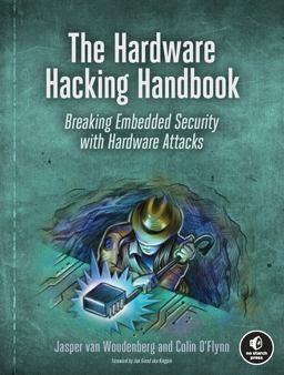 Hardware Hacking Handbook Breaking Embedded Security with Hardware Attacks  9781593278748 Front Cover