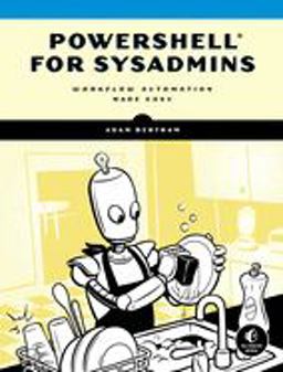 PowerShell for Sysadmins Workflow Automation Made Easy  9781593279189 Front Cover