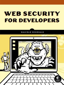 Web Security for Developers Real Threats, Practical Defense  9781593279943 Front Cover