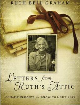 Letters from Ruth's Attic : 31 Daily Insights for Knowing God's Love  9781593281717 Front Cover