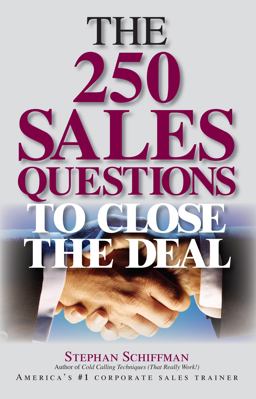250 Sales Questions to Close the Deal  9781593372804 Front Cover