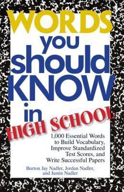 Words You Should Know in High School 1000 Essential Words to Build Vocabulary, Improve Standardized Test Scores, and Write Successful Papers 2nd 9781593372941 Front Cover