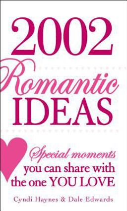 2,002 Romantic Ideas Special Moments You Can Share with the One You Love 3rd 9781593374549 Front Cover