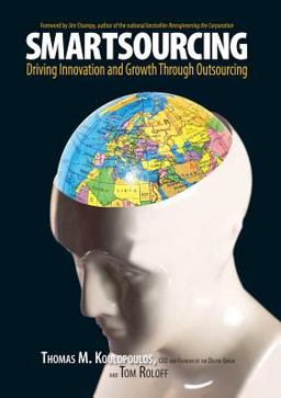 Smartsourcing Driving Innovation and Growth Through Outsourcing  9781593375140 Front Cover