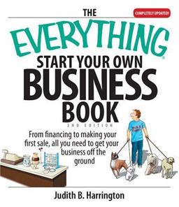 Everything Start Your Own Business Book From Financing Your Project to Making Your First Sale, All You Need to Get Your Business off the Ground 2nd 9781593376611 Front Cover