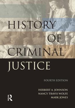 History of Criminal Justice 4th 9781593454784 Front Cover