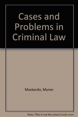Cases and Problems in Criminal Law