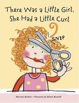 There Was a Little Girl, She Had a Little Curl