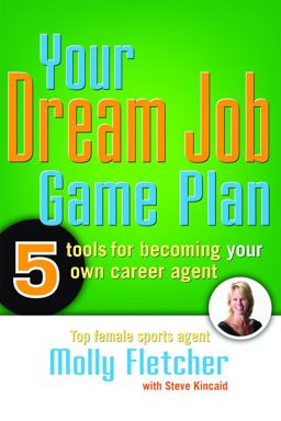 Your Dream Job Game Plan Five Tools for Becoming Your Own Career Agent  9781593576127 Front Cover