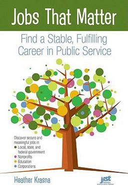 Jobs That Matter Find a Stable, Fulfilling Career in Public Service  9781593577872 Front Cover