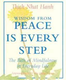 Wisdom from Peace Is Every Step