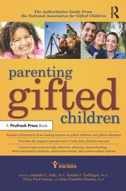 Parenting Gifted Children The Authoritative Guide from the National Association for Gifted Children  9781593634308 Front Cover