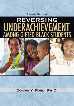 Reversing Underachievement among Gifted Black Students