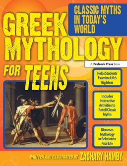 Greek Mythology for Teens Classic Myths in Today's World (Grades 7-12)  9781593637170 Front Cover