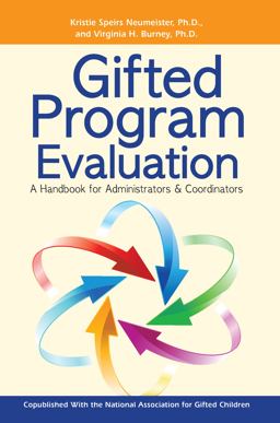 Gifted Program Evaluation A Handbook for Administrators and Coordinators  9781593639242 Front Cover