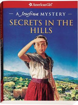 Secrets in the Hills A Josefina Mystery  9781593690977 Front Cover