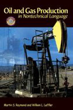 Oil and Gas Production in Nontechnical Language  9781593700522 Front Cover