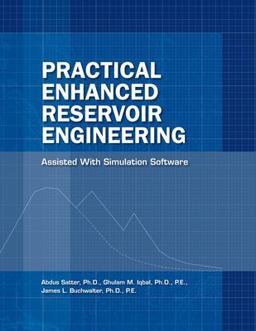 Practical Enhanced Reservoir Engineering Assisted with Simulation Software  9781593700560 Front Cover