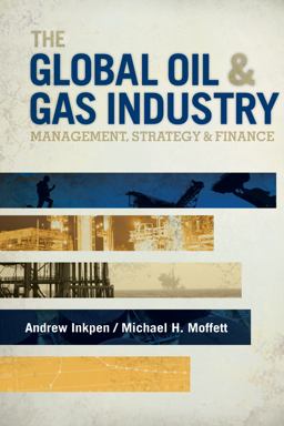Global Oil &amp; Gas Industry Management, Strategy &amp; Finance  9781593702397 Front Cover