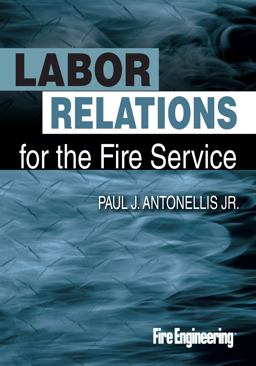 Labor Relations for the Fire Service  9781593702847 Front Cover