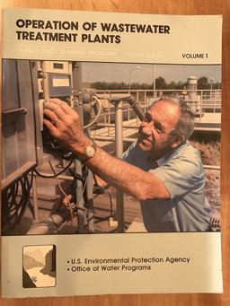 Operation of Wastewater Treatment Plants, Volume 1 6th 9781593710057 Front Cover