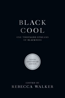 Black Cool One Thousand Streams of Blackness  9781593764173 Front Cover