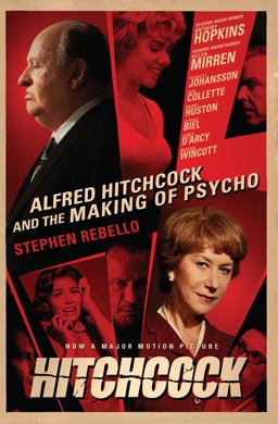 Alfred Hitchcock and the Making of Psycho  9781593765118 Front Cover