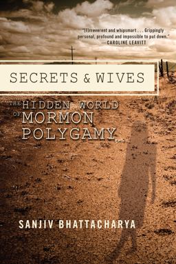 Secrets and Wives The Hidden World of Mormon Polygamy  9781593765217 Front Cover