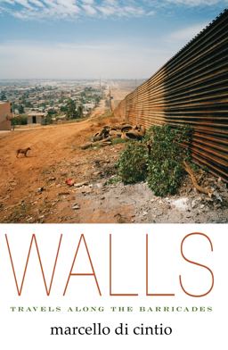 Walls Travels along the Barricades  9781593765248 Front Cover