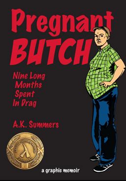 Pregnant Butch Nine Long Months Spent in Drag  9781593765408 Front Cover
