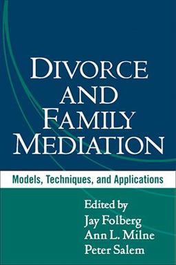 Divorce and Family Mediation Models, Techniques, and Applications  9781593850029 Front Cover