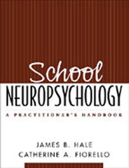 School Neuropsychology A Practitioner's Handbook  9781593850111 Front Cover