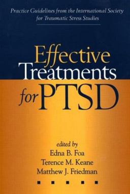 Effective Treatments for PTSD Practice Guidelines from the International Society for Traumatic Stress Studies  9781593850142 Front Cover