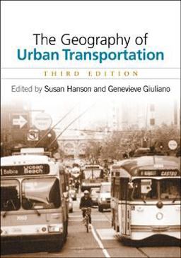 Geography of Urban Transportation, Third Edition 3rd 9781593850555 Front Cover