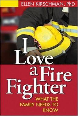 I Love a Fire Fighter What the Family Needs to Know  9781593850630 Front Cover