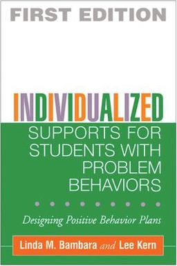 Individualized Supports for Students with Problem Behaviors Designing Positive Behavior Plans  9781593851187 Front Cover