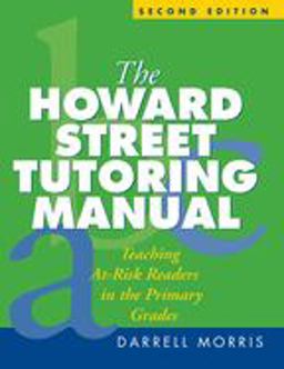 Howard Street Tutoring Manual Teaching at-Risk Readers in the Primary Grades 2nd 9781593851248 Front Cover