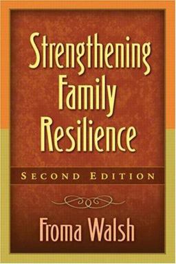 Strengthening Family Resilience, Second Edition 2nd 9781593851866 Front Cover