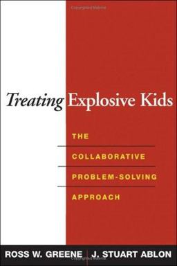 Treating Explosive Kids The Collaborative Problem-Solving Approach  9781593852030 Front Cover