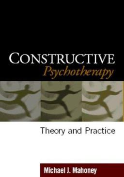 Constructive Psychotherapy Theory and Practice  9781593852344 Front Cover