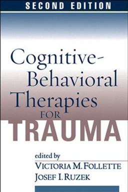 Cognitive-Behavioral Therapies for Trauma 2nd 9781593852474 Front Cover