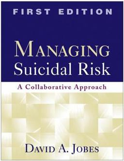 Managing Suicidal Risk A Collaborative Approach  9781593853273 Front Cover