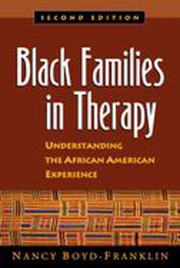 Black Families in Therapy Understanding the African American Experience 2nd 9781593853464 Front Cover