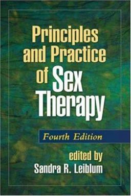 Principles and Practice of Sex Therapy, Fourth Edition 4th 9781593853495 Front Cover