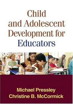 Child and Adolescent Development for Educators  9781593853525 Front Cover