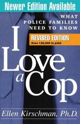 I Love a Cop What Police Families Need to Know 2nd 9781593853532 Front Cover